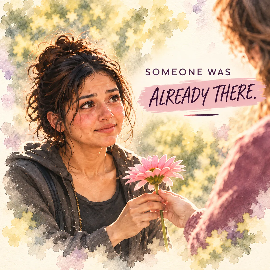 Watercolor illustration of a woman accepting a pink flower from an outreach volunteer. Text: Someone was already there.